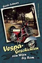 Vespa-Geschichten von Wien bis Rom?